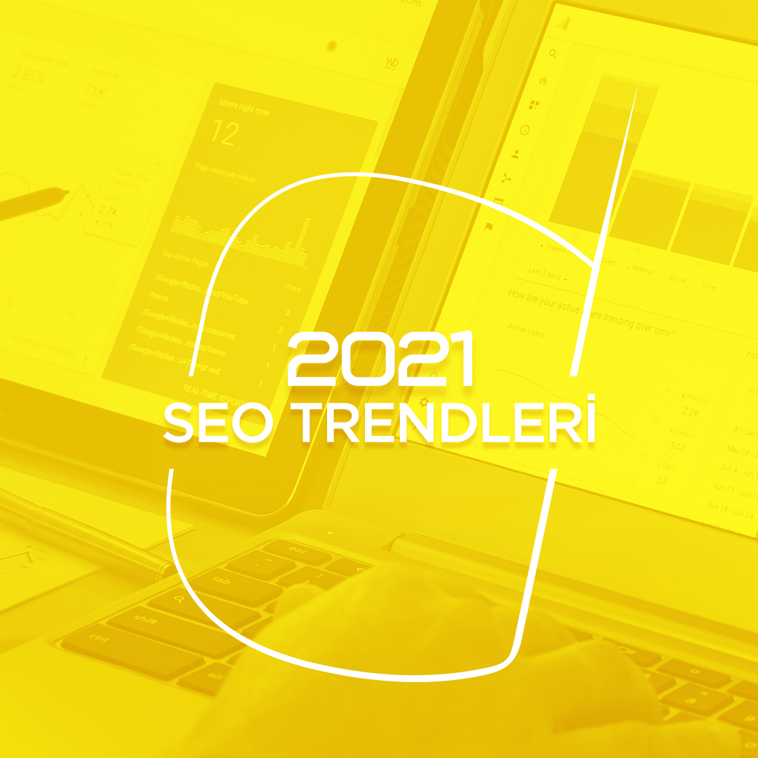 2021 Seo Trends | Sıradışı Digital