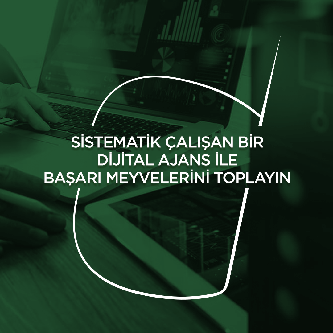 Reap the Fruits of Success with a Systematically Working Digital Agency. | Sıradışı Digital