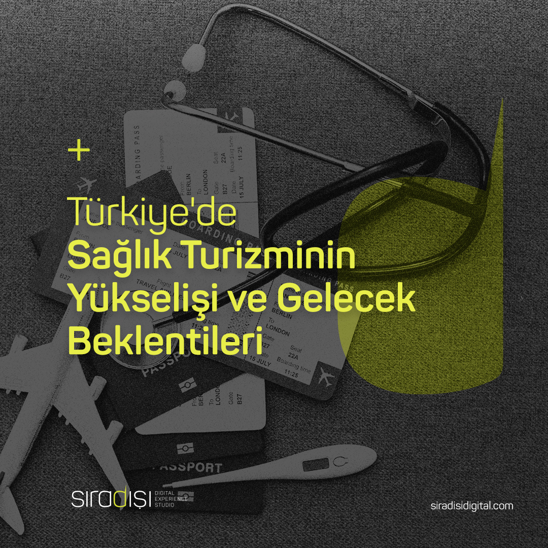 Türkiye'de Sağlık Turizminin Yükselişi ve Gelecek Beklentileri | Sıradışı Digital