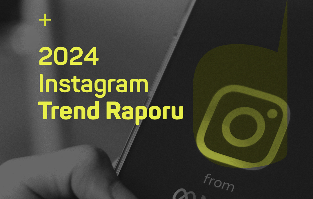 2024 Instagram Trend Raporu